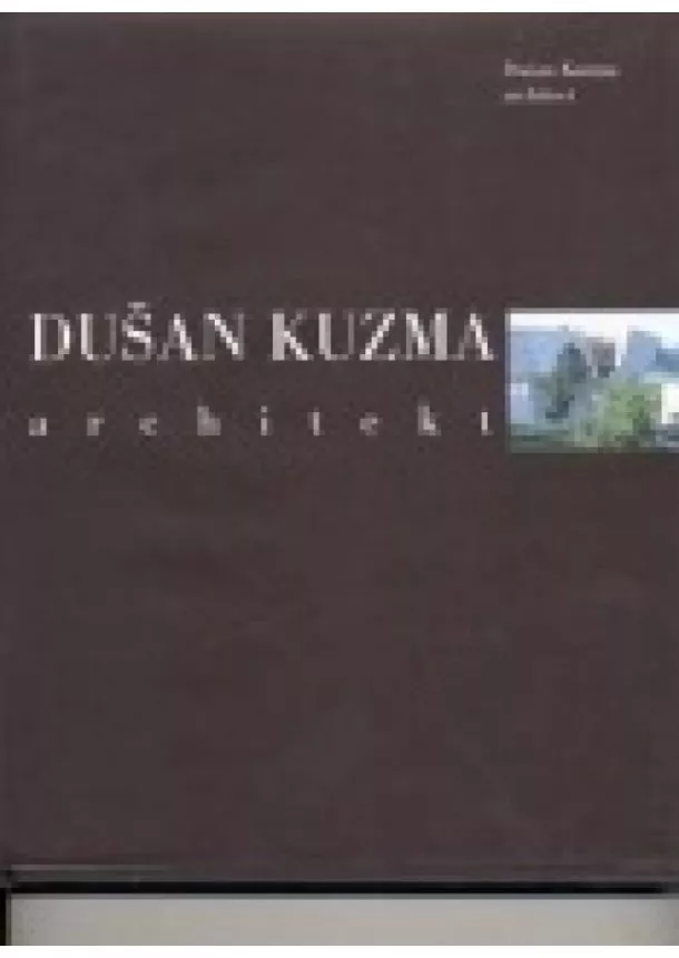 autor neuvedený - Dušan Kuzma - architekt