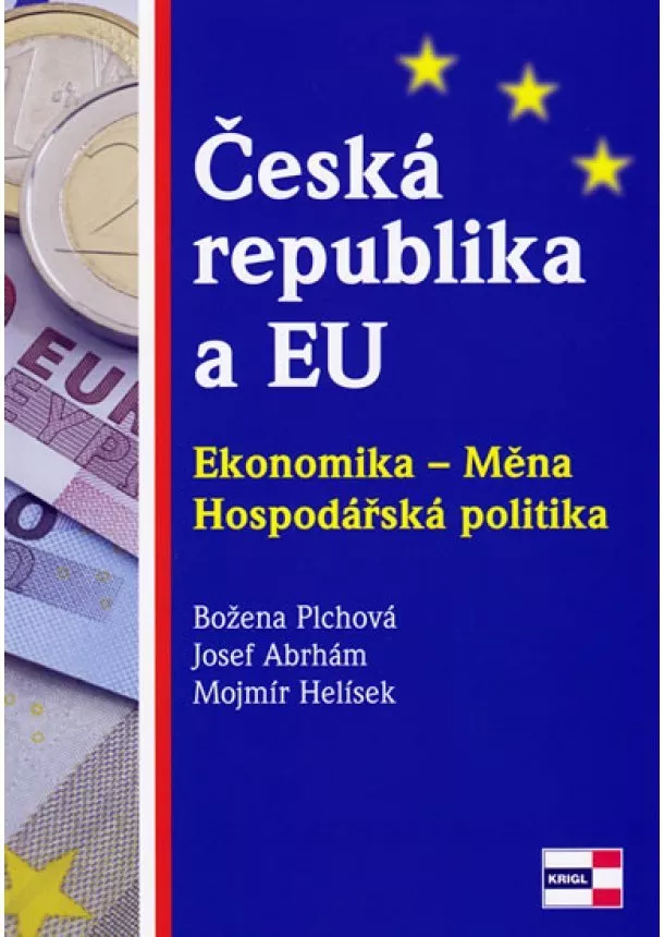 Kolektív - Česká republika a EU - Ekonomika - Měna - Hospodářská politika