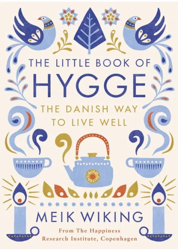 Meik Wiking - The Little Book of Hygge