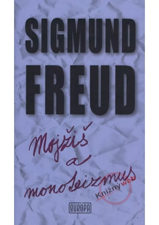 Sigmund Freud - Mojžiš a monoteizmus