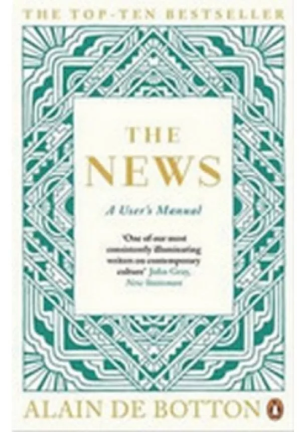 Alain de Botton - The News: A User´s Manual