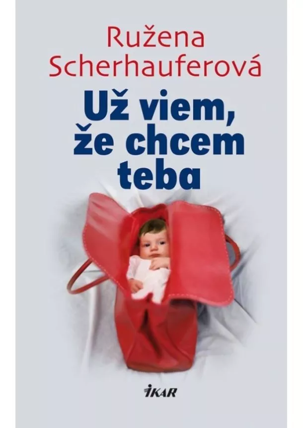 Ružena Scherhauferová - Už viem, že chcem teba