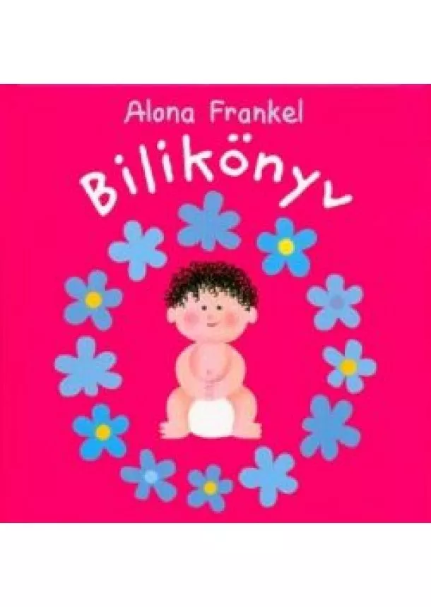 Alona Frankel - Bilikönyv - Fiú (4. kiadás)