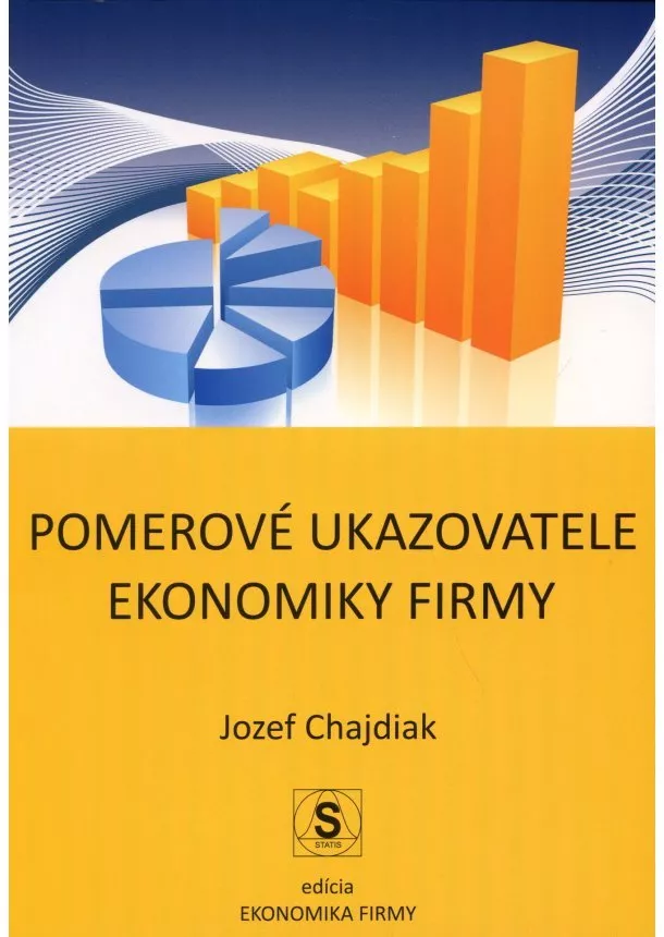 Jozef Chajdiak - Pomerové ukazovatele ekonomiky firmy