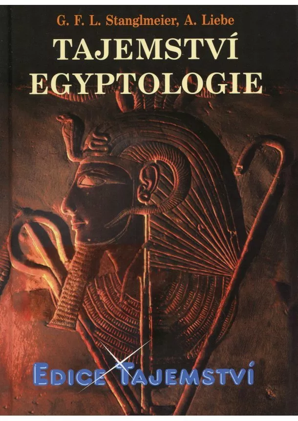 Stanglmeier G.F.L. - Tajemství egyptologie