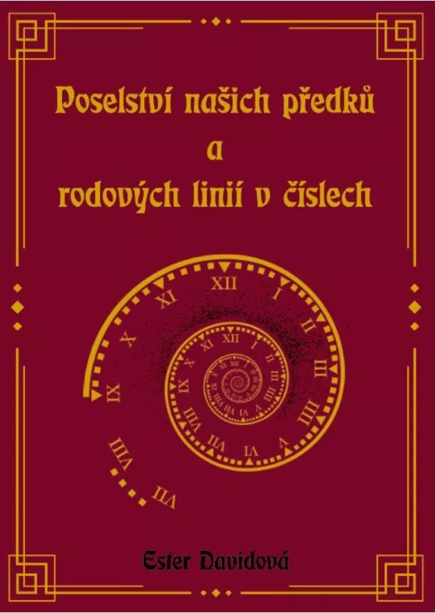 Ester Davidová - Poselství našich předků a rodových linií v číslech