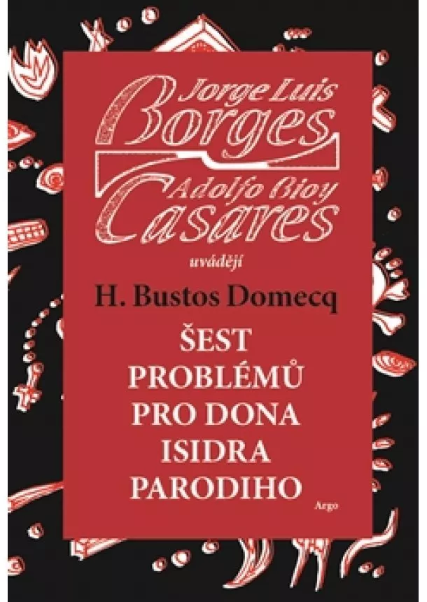 Jorge Luis Borges, Adolfo Bioy Casares - Šest problémů pro dona Isidra Parodiho