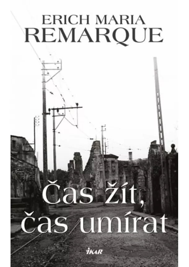 Erich Maria Remarque - Čas žít, čas umírat