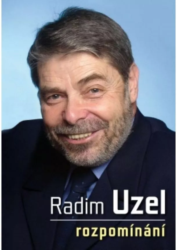 Radim Uzel - Rozpomínání