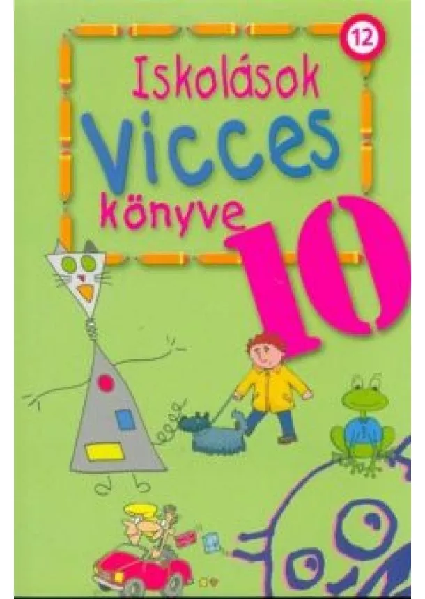 Válogatás - Iskolások vicces könyve 10.