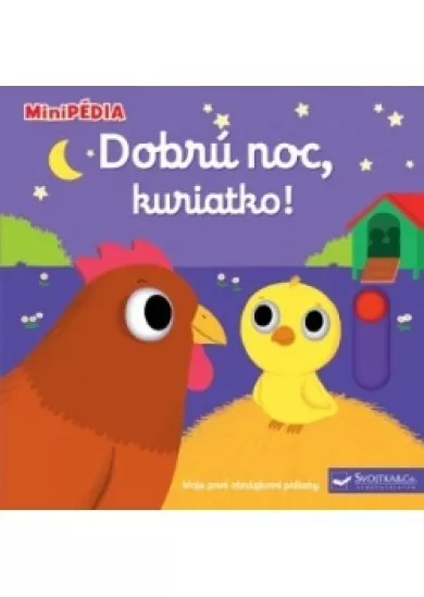 MiniPÉDIA – Dobrú noc, kuriatko