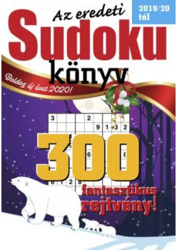 Rejtvénykönyv - Az eredeti Sudoku könyv - 300 fantasztikus rejtvény! 2019/20. tél