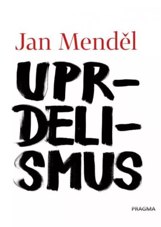 Jan Menděl - Uprdelismus