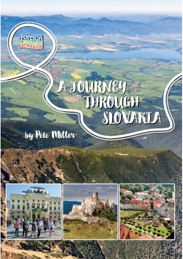 Peter Miller, Miroslava Dubanová - A Journey Through Slovakia