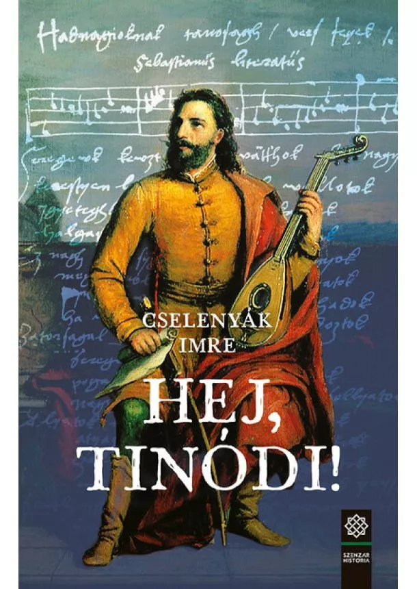 Cselenyák Imre - Hej, Tinódi!