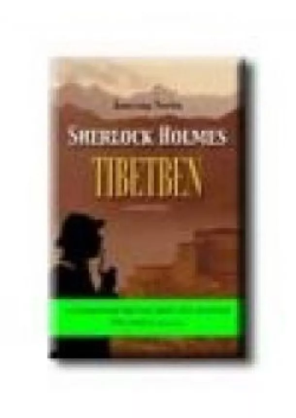 Jamyang Norbu - SHERLOCK HOLMES TIBETBEN