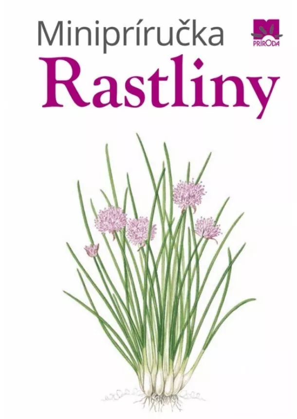 autor neuvedený - Minipríručka: Rastliny