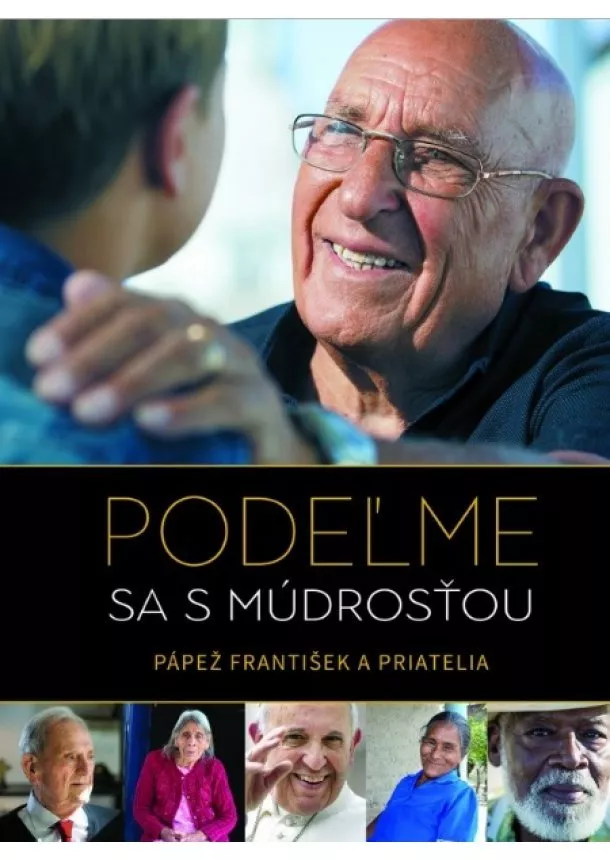 Pápež František a priatelia - Podeľme sa s múdrosťou