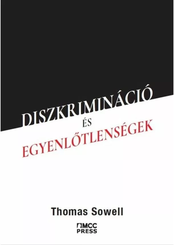 Thomas Sowell - Diszkrimináció és egyenlőtlenségek