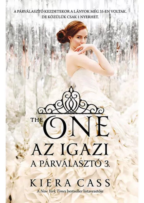 Kiera Cass - Az igazi - The One - A párválasztó 3. (új kiadás)