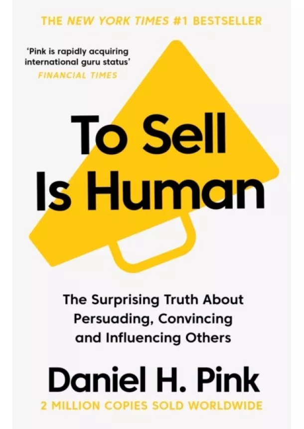 Daniel H. Pink - To Sell Is Human