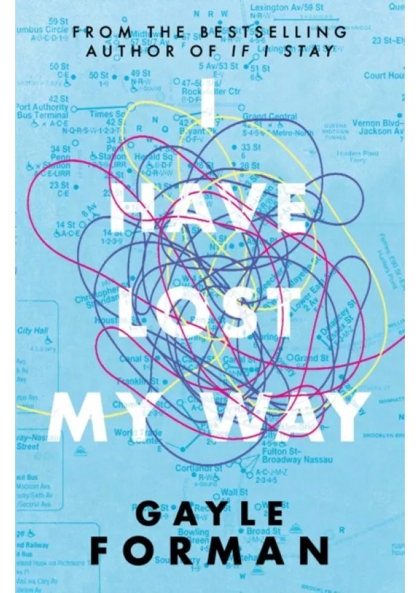 Gayle Forman - I Have Lost My Way