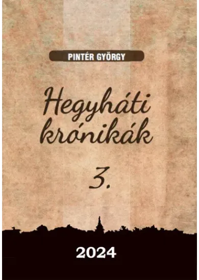 Hegyháti krónikák 3.