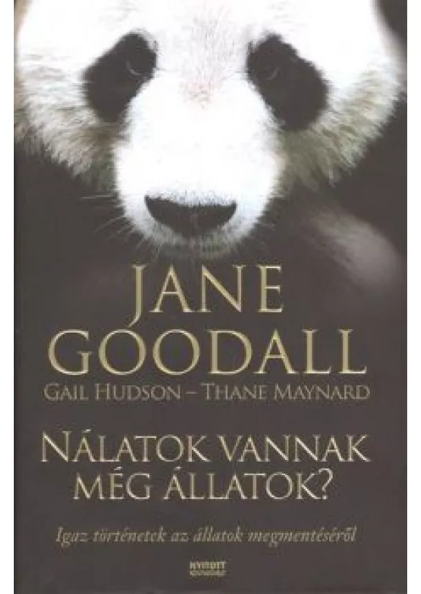 JANE GOODALL - NÁLATOK VANNAK MÉG ÁLLATOK?