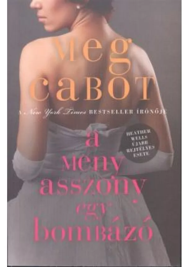 Meg Cabot - A menyasszony egy bombázó