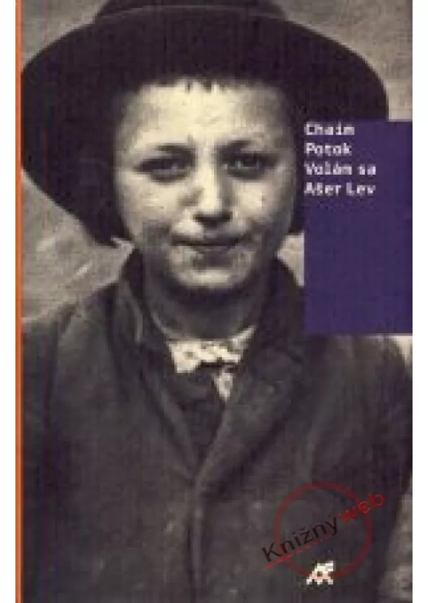 Chaim Potok - Volám sa Ašer Lev