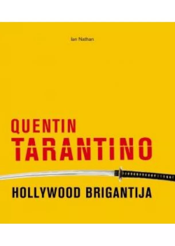 Ian Nathan - Quentin Tarantino, Hollywood brigantija