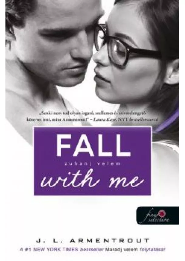 J. L. Armentrout - Fall with Me - Zuhanj velem /Várok rád 4.