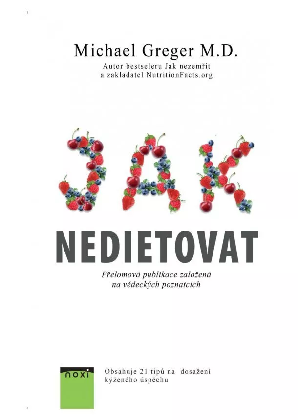 Michael Greger - Jak nedietovat - Přelomová publikace založená na vědeckých poznatcích