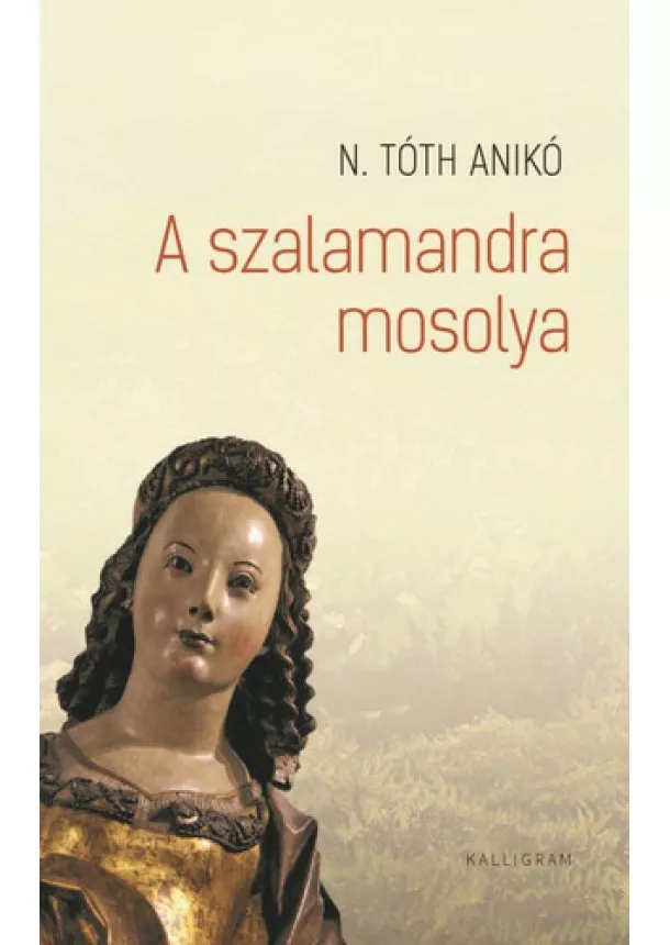 N. Tóth Anikó - A ​szalamandra mosolya