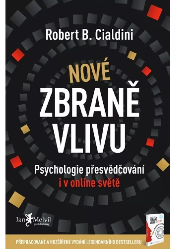 Robert B. Cialdini - Nové zbraně vlivu - Psychologie přesvědčování i v online světě