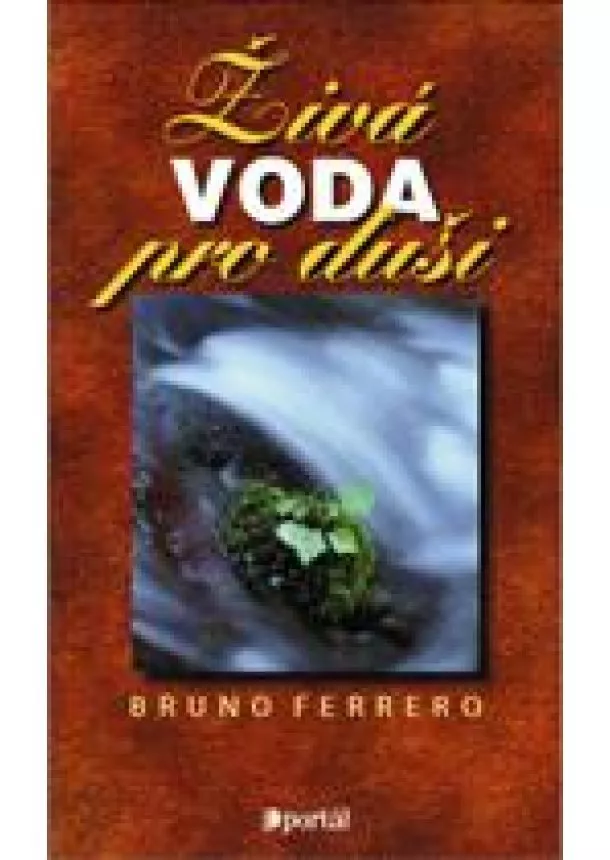 Bruno Ferrero - Živá voda pro duši