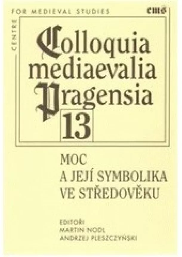 Martin Nodl, Andrzej Pleszczyński - Moc a její symbolika ve středověku