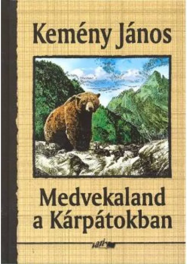 Kemény János - Medvekaland a Kárpátokban