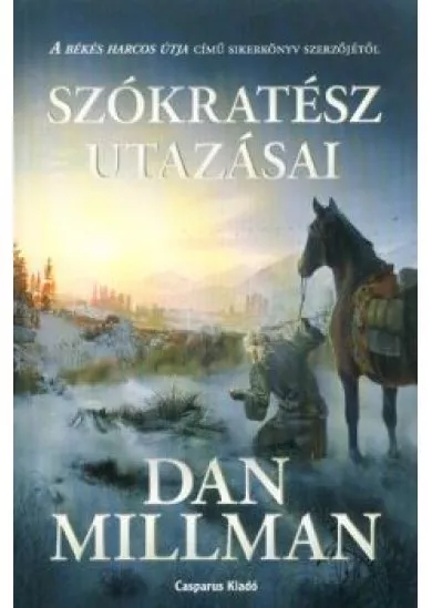 Szókratész utazásai /A Békés harcos útja című sikerkönyv előzményregénye