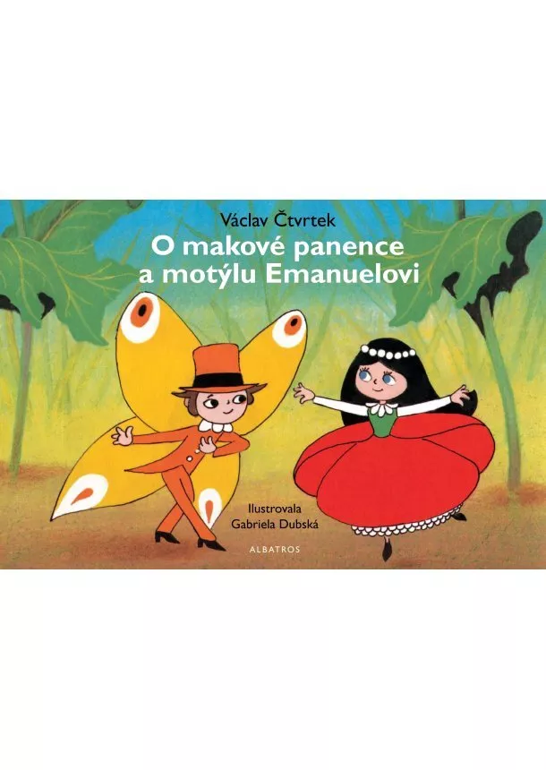 Václav Čtvrtek - O makové panence a motýlu Emanuelovi