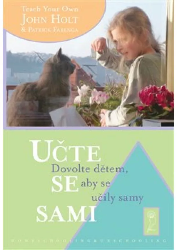 John Holt - Učte se sami - Dovolte dětem, aby se učily samy