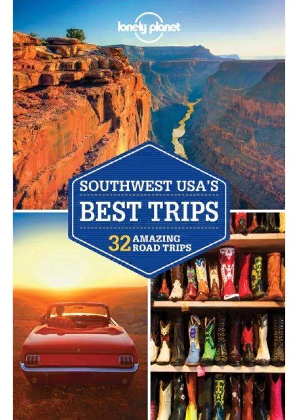  Lonely Planet, Amy C Balfour, Stephen Lioy, Carolyn McCarthy, Hugh McNaughtan, Christopher Pitts, Ryan Ver Berkmoes, Benedict Walker - Southwest UsaS Best Trips 3