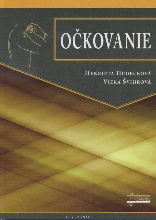 Henrieta Hudečková, Viera Švihrová - Očkovanie