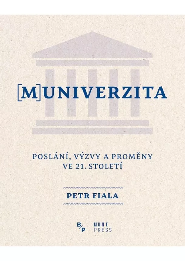 Petr Fiala - (M)univerzita - Poslání, výzvy a proměny ve 21. Století