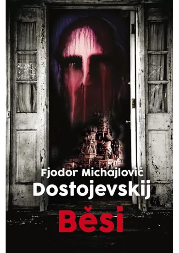 Fjodor Michajlovič Dostojevskij , Jaroslav Hulák - Běsi - 2. vydání