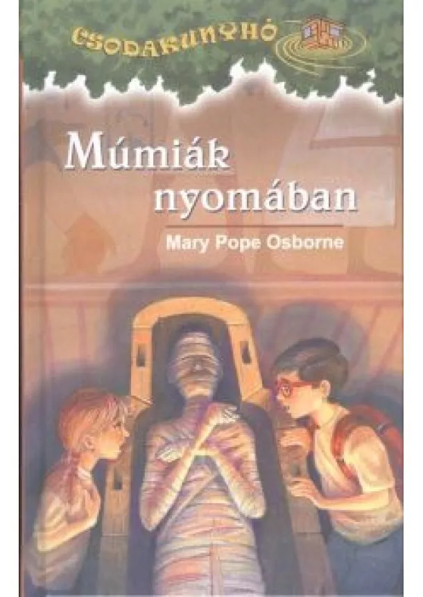 MARY POPE OSBORNE - MÚMIÁK NYOMÁBAN