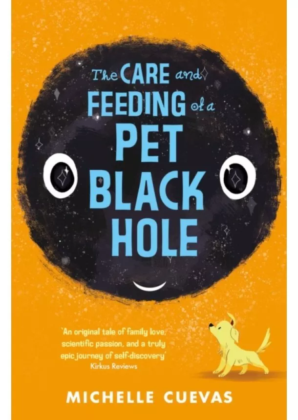 Michelle Cuevas - The Care And Feeding Of A Pet Black Hole