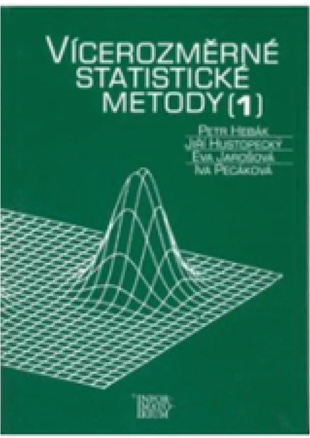 Petr Hebák a kolektív - Vícerozměrné statistické metody 1