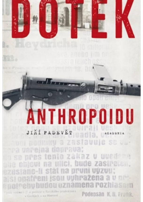 Jiří Padevět  - Dotek Anthropoidu