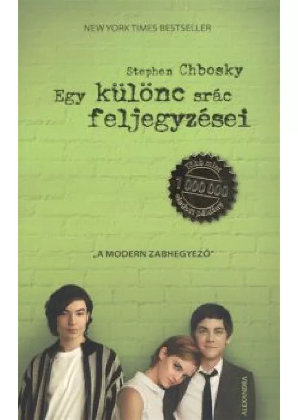 Stephen Chbosky - EGY KÜLÖNC SRÁC FELJEGYZÉSEI